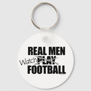 Real Men Watch Football Keychain