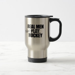 Real Men Watch Hockey Travel Mug