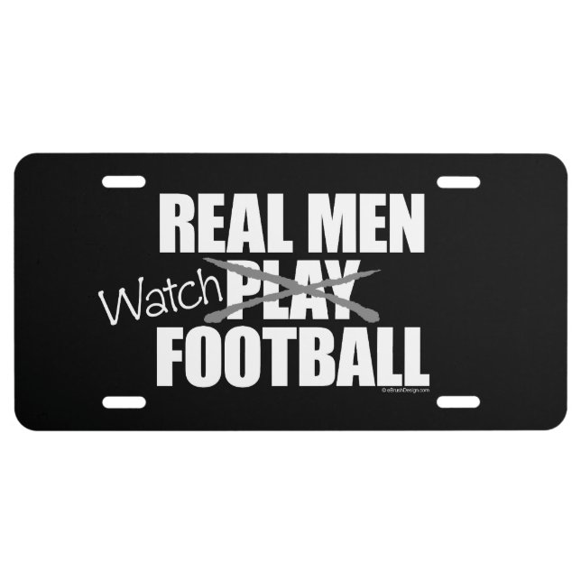 Real Men Watch License Plate (Front)