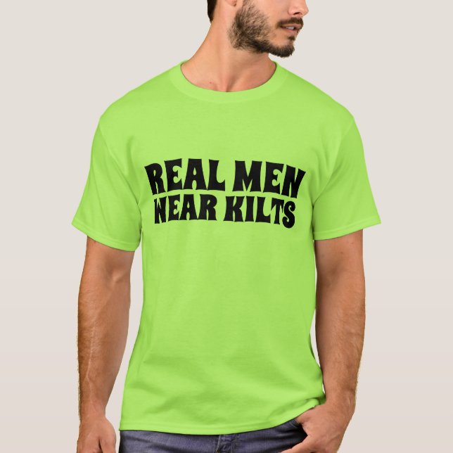 REAL MEN WEAR KILTS T-Shirts (Front)