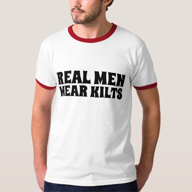 REAL MEN WEAR KILTS T-Shirts (Front)