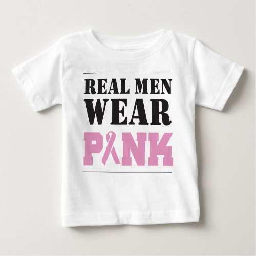 Real Men Wear Pink Baby T_Shirt