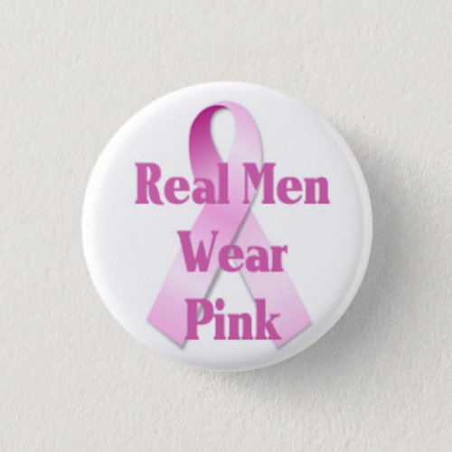 Real Men Wear Pink Breast Cancer Button