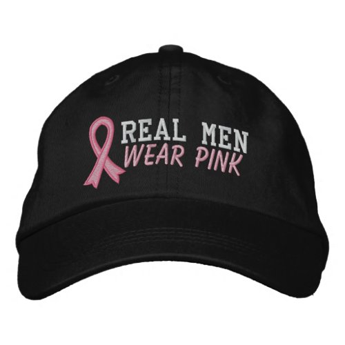 Real Men Wear Pink _ Breast Cancer Embroidered Baseball Cap
