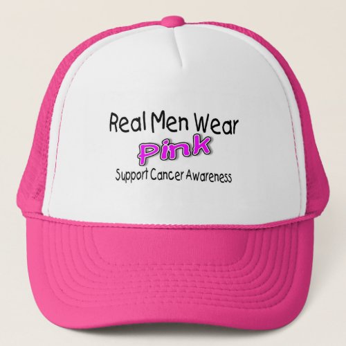Real Men Wear Pink Cancer Awareness Trucker Hat