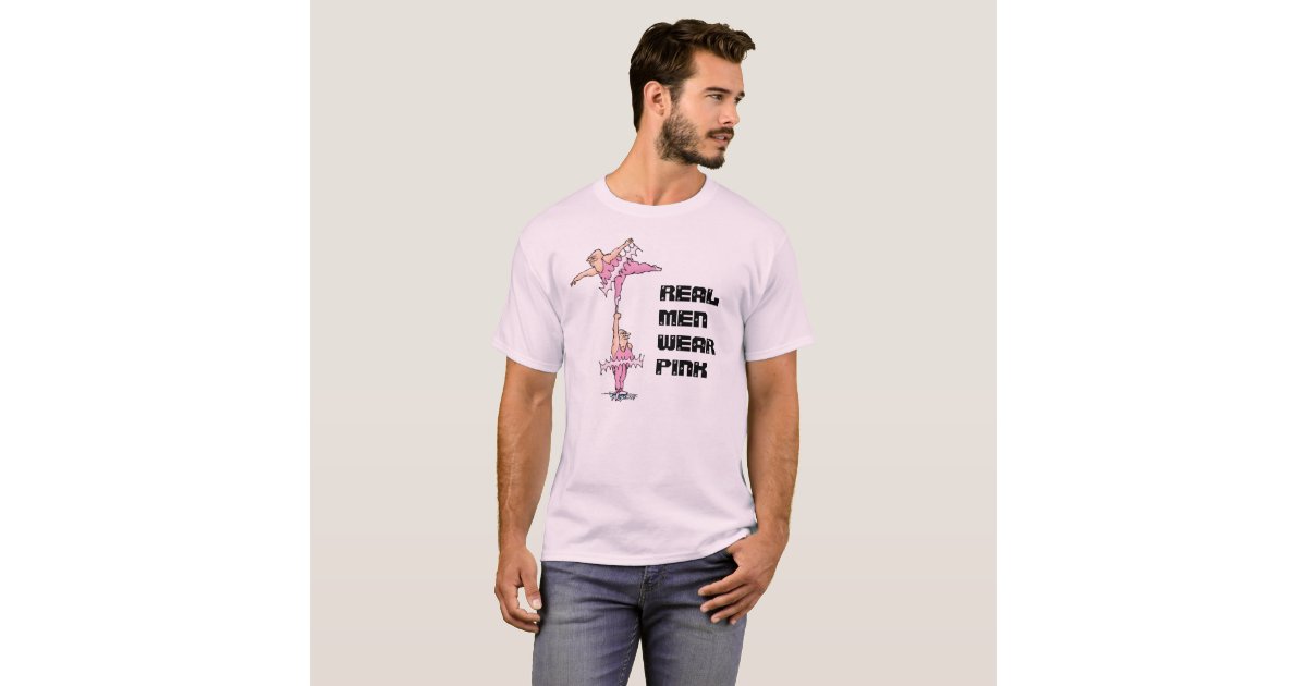 Real Men Wear Pink Fat Tutu Ballet Shirt | Zazzle