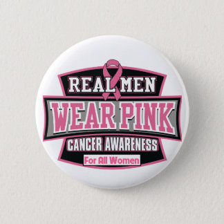 Real Men Wear Pink For All Women - Breast Cancer Pinback Button