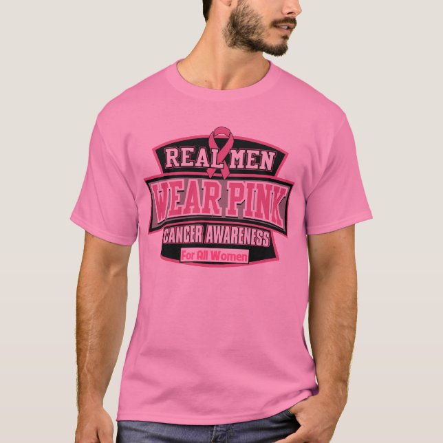 Real Men Wear Pink For All Women - Breast Cancer T-Shirt (Front)