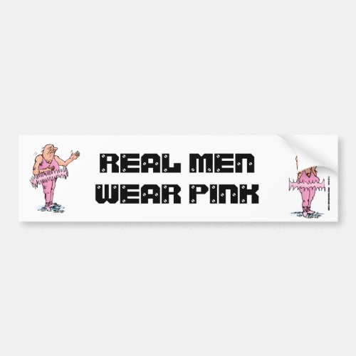 Real Men Wear Pink Funny Fat Guy Ballet Bumper Sticker