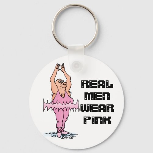 Real Men Wear Pink Funny Fat Guy Ballet Keychain