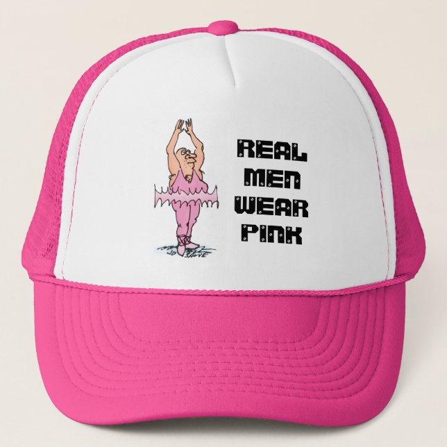 Real Men Wear Pink Funny Fat Guy Ballet Trucker Hat (Front)