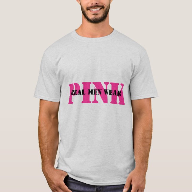 Real Men Wear Pink T-shirt (Front)