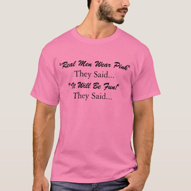 Real Men Wear Pink T-Shirt (Front)