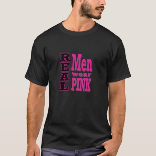 Real Men Wear Pink T_Shirt _ Black  Pink Text