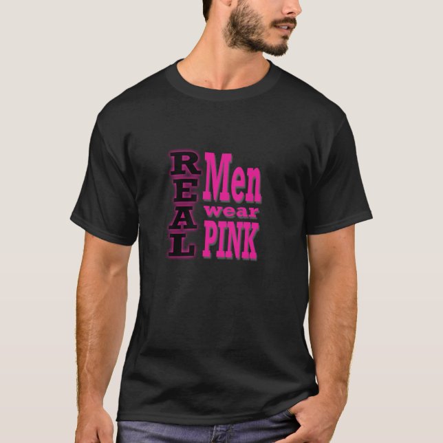 Real Men Wear Pink T-Shirt - Black & Pink Text (Front)