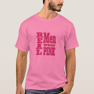 Real Men Wear Pink T-Shirt - Pink Text