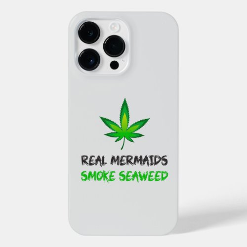 Real Mermaids Smoke Seaweed iPhone 14 Pro Max Case