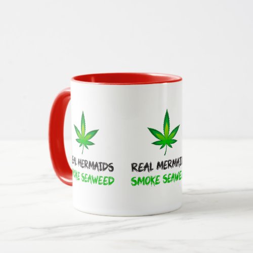 Real Mermaids Smoke Seaweed Mug