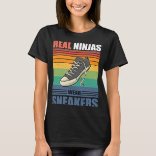 Real Ninjas Wear Sneakers Vintage Shoe Casual Foo T-Shirt