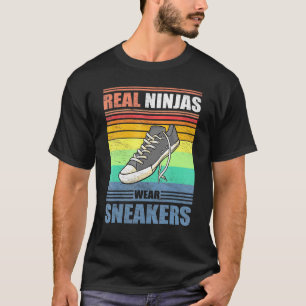 Real Ninjas Wear Sneakers Vintage Shoe Casual Foot T-Shirt