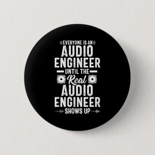 Real O Engineer Sound Engineering Funny Quote Button