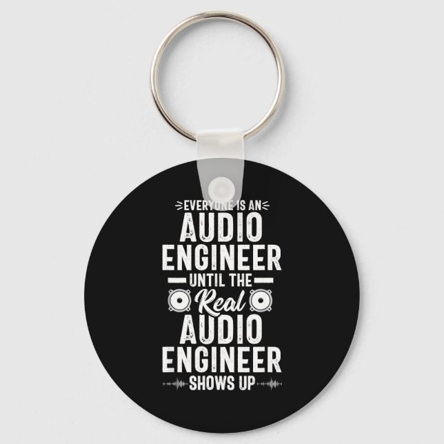 Real O Engineer Sound Engineering Funny Quote  Keychain (Front)