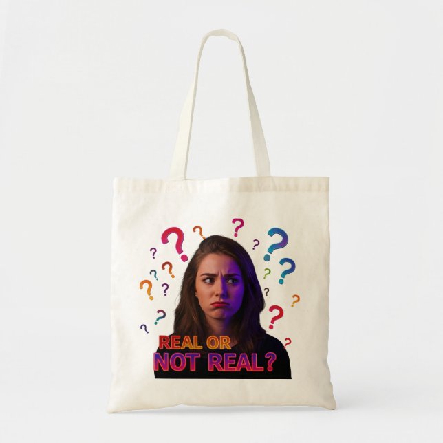 Real or Not Real? Design Tote Bag (Front)