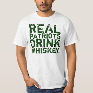 Real Patriots Drink Whiskey T T-Shirt