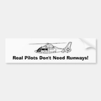Real Pilots Don't Need Runways! Bumper Sticker
