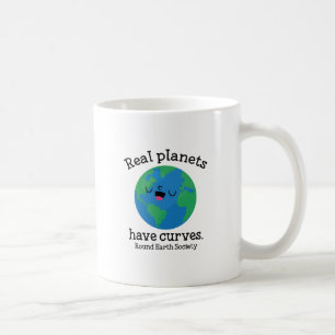 Real Planets Have Curves Coffee Mug