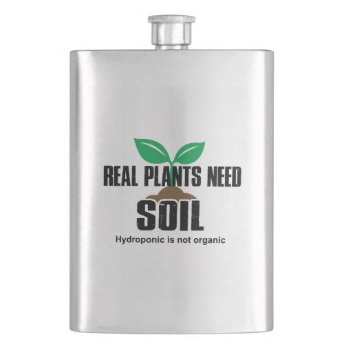 Real Plants Need Soil Hydroponic Is Not Organic Flask