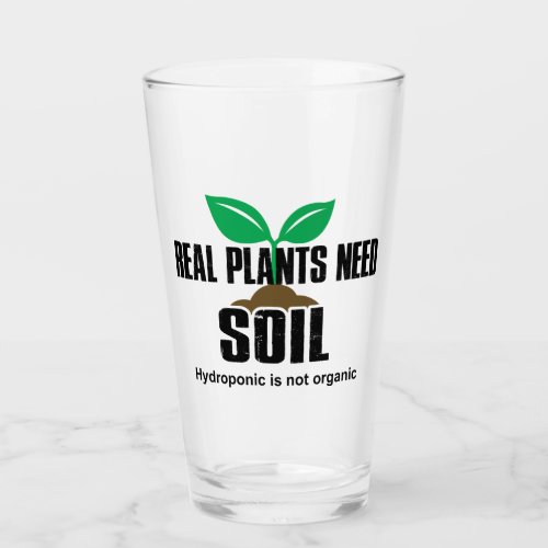 Real Plants Need Soil Hydroponic Is Not Organic Glass