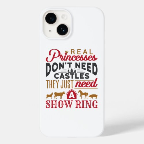 Real Princesses Need a Show Ring Livestock Show Case_Mate iPhone 14 Case