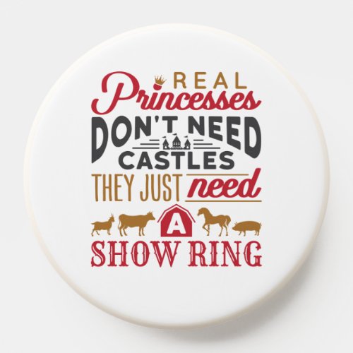 Real Princesses Need a Show Ring Livestock Show PopSocket