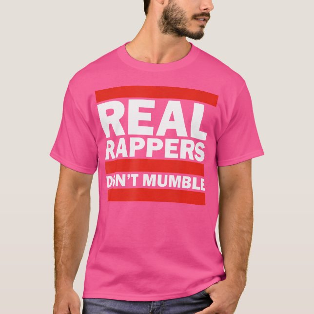 Real Rappers Don'T Mumble - Old School Hip Hop Rap T-Shirt (Front)