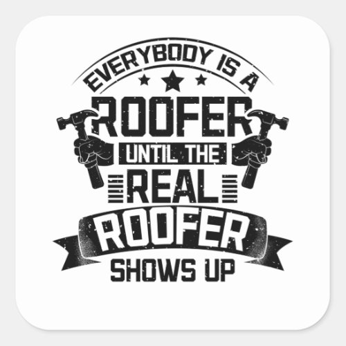 Real Roofer Square Sticker