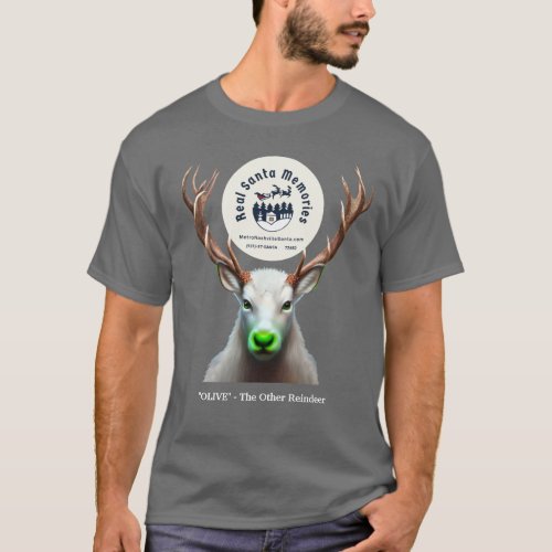 Real Santa Memories  Olive The Other Reindeer  T_Shirt