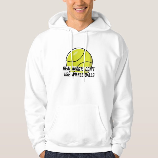 Real Sports Don't use Wiffle Balls Hoodie (Front)
