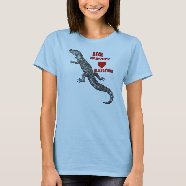 Real Swamp People Love Alligators T-Shirt (Front)