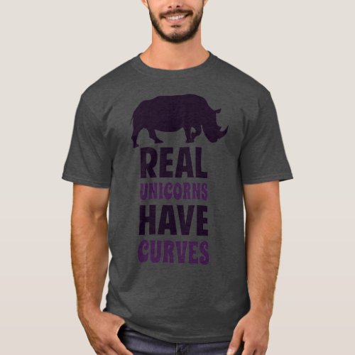 Real Unicorns Have Curves  T_Shirt