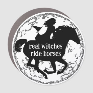 Real Witches Ride Horses Car Magnet