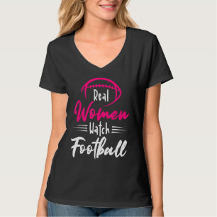 Real Woman Watch Football Lineman Tackle American T-Shirt