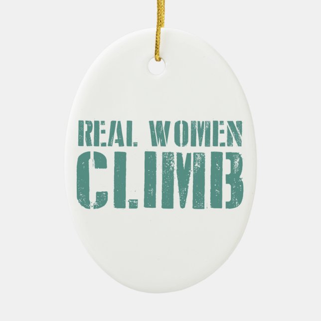 Real Women Climb Ceramic Ornament (Front)