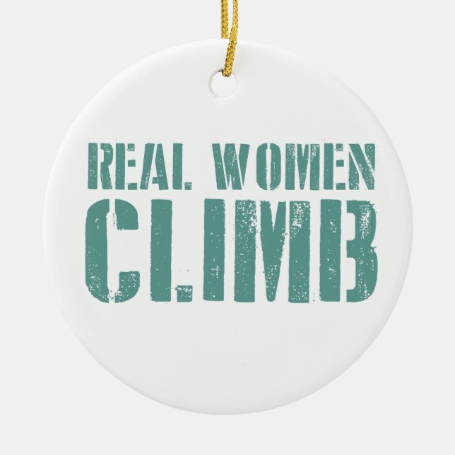 Real Women Climb Ceramic Ornament (Front)