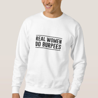 Real Women Do Burpees Sweatshirt