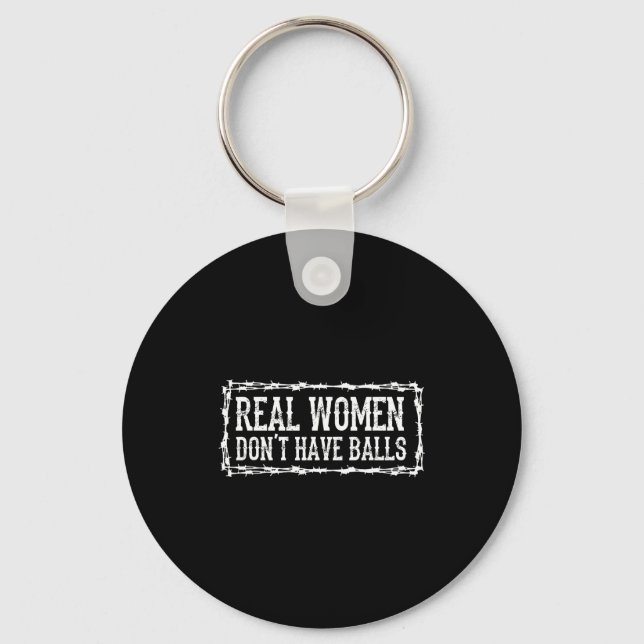 Real Women Dont Have  Keychain (Front)
