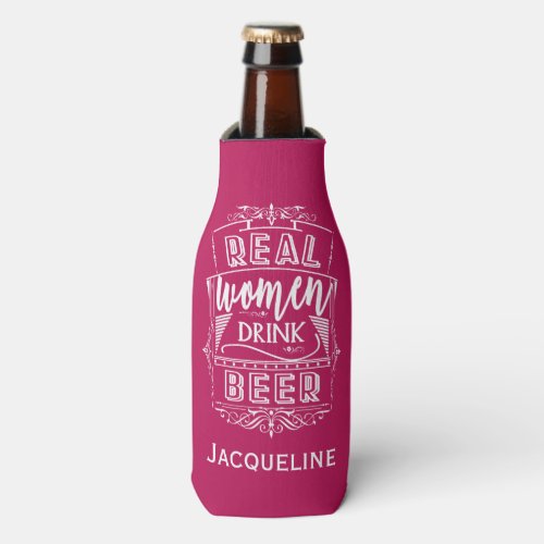 Real Women Drink Beer Bottle Cooler