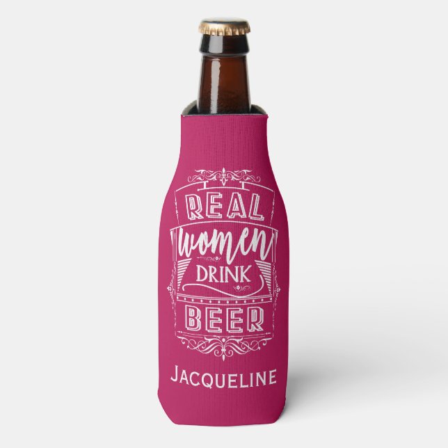 Real Women Drink Beer Bottle Cooler (Bottle Front)