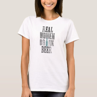 Real Women Drink Beer Shirt