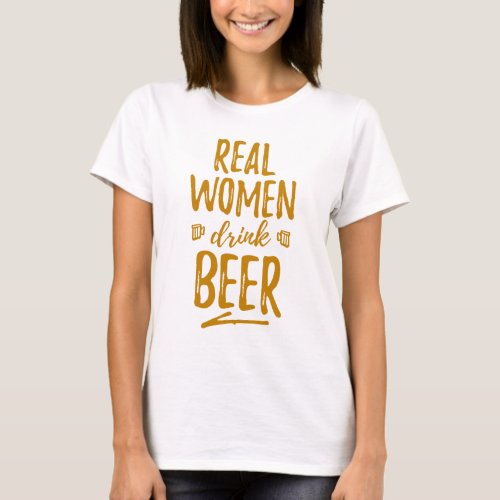 Real Women Drink Beer Tee